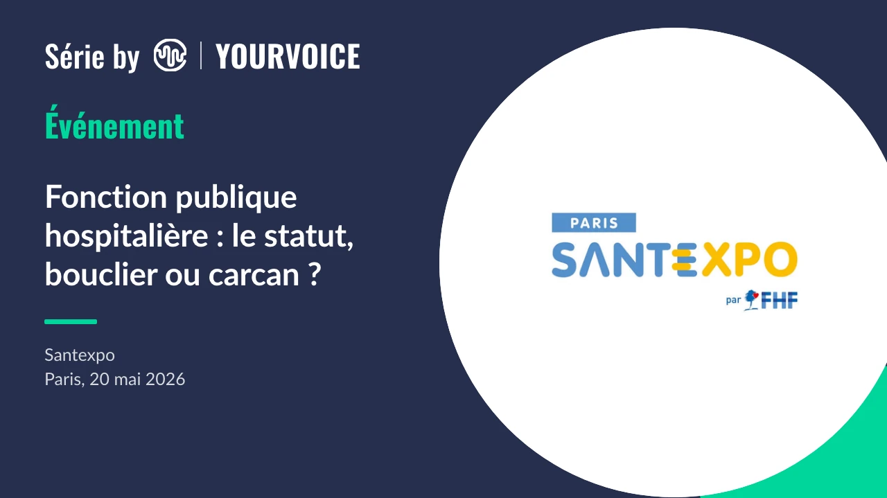 Carte de la série YourVoice : « Fonction publique hospitalière : le statut, bouclier ou carcan ? », Santexpo à Paris le 20 mai 2026, avec le logo de Santexpo par la Fédération Hospitalière de France.