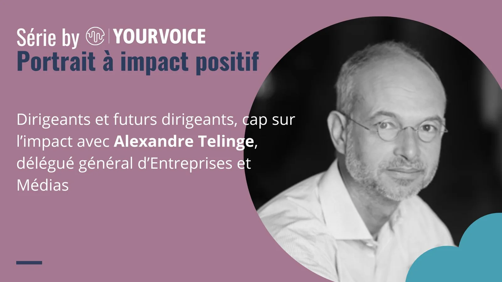 Portrait à impact positif : Alexandre Telinge, délégué général d'Entreprises et Médias, en noir et blanc.