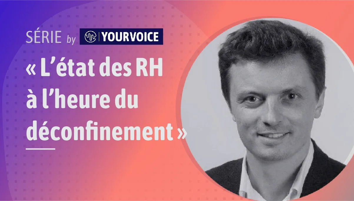 Bandeau « L'état des RH à l'heure du déconfinement » avec le portrait en noir et blanc de Thibault Ronsin.