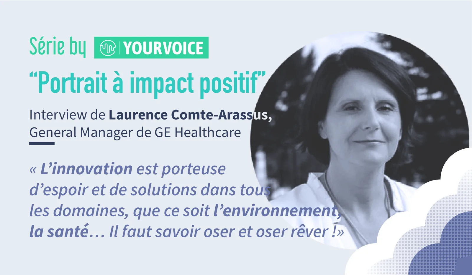 Portrait à impact positif : Laurence Comte-Arassus, General Manager de GE Healthcare, en noir et blanc.