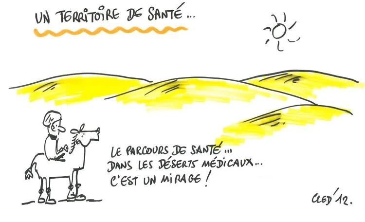 Dessin de presse : un homme et sa vache dans un paysage désertique, légendé « Le parcours de santé dans les déserts médicaux, c'est un mirage ! ».